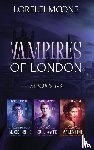 Moone, Lorelei - Vampires of London: Books 1-3