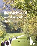 Boylan, Christy - The Parks and Gardens of Dublin