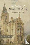 Hajba, Anna-Maria - The Building of Adare Manor