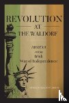 O'Sullivan Greene, Patrick - Revolution at the Waldorf