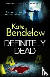 Bendelow, Kate - Definitely Dead