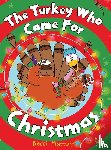Murray, Becci - The Turkey Who Came for Christmas