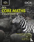 Hartman, Bob, Davis, Heather, Porkess, Roger, Goldie, Sophie - OCR Core Maths A and B (MEI)