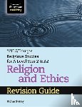 Gray, Richard - WJEC/Eduqas Religious Studies for A Level Year 2 & A2 Religion and Ethics Revision Guide
