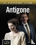 Fox, Annie - AQA A Level Drama Play Guide: Antigone