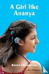 Hardwicke, Karen - A Girl like Ananya