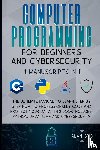 Grid, Alan - Computer Programming for Beginners and Cybersecurity