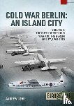 Long, Andrew - Cold War Berlin: An Island City Volume 1