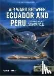 Tincopa, Amaru - Air Wars Between Ecuador and Peru Volume 3