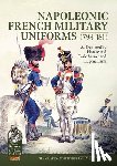  - Napoleonic French Military Uniforms 1798-1814