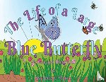 Moore, Charlotte E - The Life Of A Large Blue Butterfly
