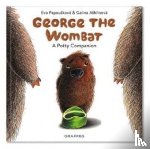Papouskova, Eva - George the Wombat - A Potty Companion