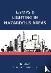 Staff, Ian - Lamps and Lighting in Hazardous Areas
