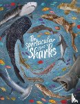 Griffin, Annabel - Spectacular Lives of Sharks