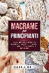 Rachael White - Macrame per principianti