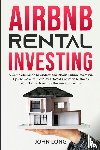 John Long - Airbnb Rental Investing