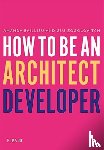 Baillieu, Amanda, Zogolovitch, Gus - How to Be an Architect Developer
