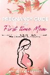 Palmerston, Adelina - Pregnancy Guide for First Time Moms