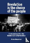 Alexander, Anne - Revolution is the Choice of the People