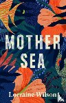Wilson, Lorraine - Mother Sea