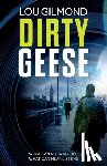 Gilmond, Lou - Dirty Geese