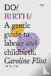Flint, Caroline - Do Birth