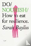 Bayliss, Sarah - Do Nourish
