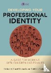  - Developing Your Professional Identity