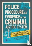 Archer, Barrie, Ellison, George - Police Procedure and Evidence in the Criminal Justice System