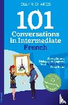 Richards, Olly - 101 Conversations in Intermediate French