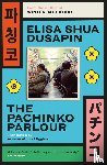 Shua Dusapin, Elisa - The Pachinko Parlour