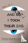 Davies, Ben C. - And So I Took Their Eye