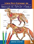 Academy, Anatomy - Libro para colorear de Anatomia del Caballo + Canina