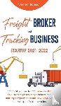 Harrison, Clement - Freight Broker and Trucking Business Startup 2021-2022