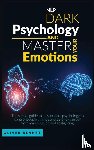 Bennet, Oliver - Nlp Dark Psychology and Master your Emotions