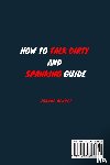 Bennet, Joanne - How to talk dirty and spanking guide