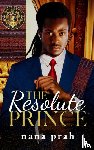 Prah, Nana - The Resolute Prince