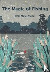 Moorwood, John - The Magic of Fishing