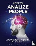 Hall, Matthew - How to Analyze People