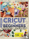 Cooper, Allyson - Cricut For Beginners