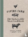 Allen, Abby, Lovell, Rachel - Pipers Farm The Sustainable Meat Cookbook