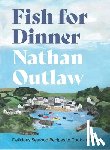 Outlaw, Nathan - Fish for Dinner