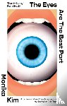 Kim, Monika - The Eyes Are The Best Part