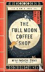 Mochizuki, Mai - The Full Moon Coffee Shop