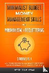 Martinez, Ryan - Minimalist Budget, Money Management Skills and Minimalism & Decluttering