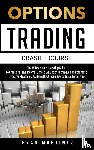 Martinez, Ryan - Options Trading Crash Course