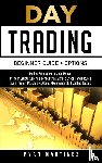 Martinez, Ryan - Day Trading Beginner Guide + Options