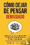 Clear, Robert - Cómo Dejar de Pensar