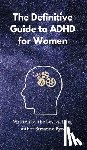 Byrd, Suzanne - The Definitive Guide to ADHD for Women