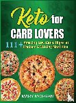 Morgan, Mary - Keto For Carb Lovers